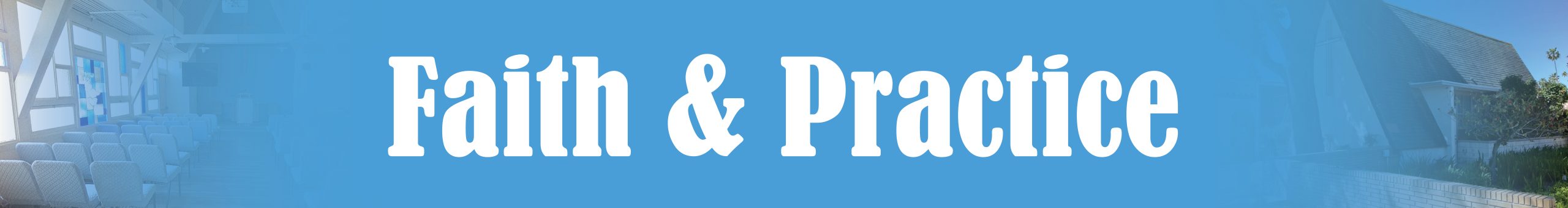 Faith & Practice